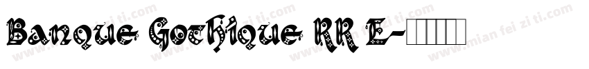 Banque Gothique RR E字体转换